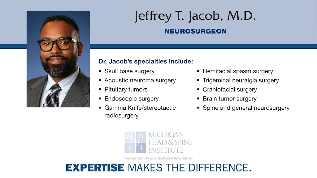 Michigan Head and Spine Institute: Jeffrey T. Jacob, M.D. | 25500 Meadowbrook Rd Suite 250, Novi, MI 48375, USA | Phone: (248) 784-3667