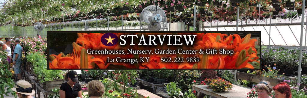 Starview Greenhouses | 10082 KY-146, La Grange, KY 40031, USA | Phone: (502) 222-9839