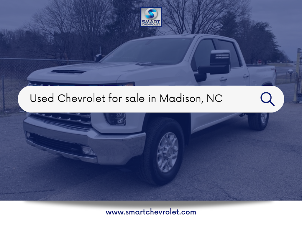 Smart Chevrolet | 4417 NC-704, Madison, NC 27025, USA | Phone: (888) 223-9523