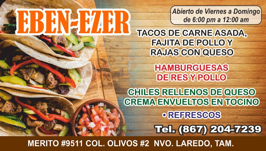 TAQUERÍA EBEN-EZER | C. Merito #9511, Los Olivos, 88177 Nuevo Laredo, Tamps., Mexico | Phone: 867 204 7239