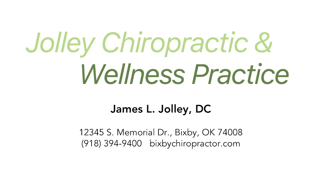 Jolley Chiropractic and Wellness Practice | 12345 S Memorial Dr #111, Bixby, OK 74008, USA | Phone: (918) 394-9400