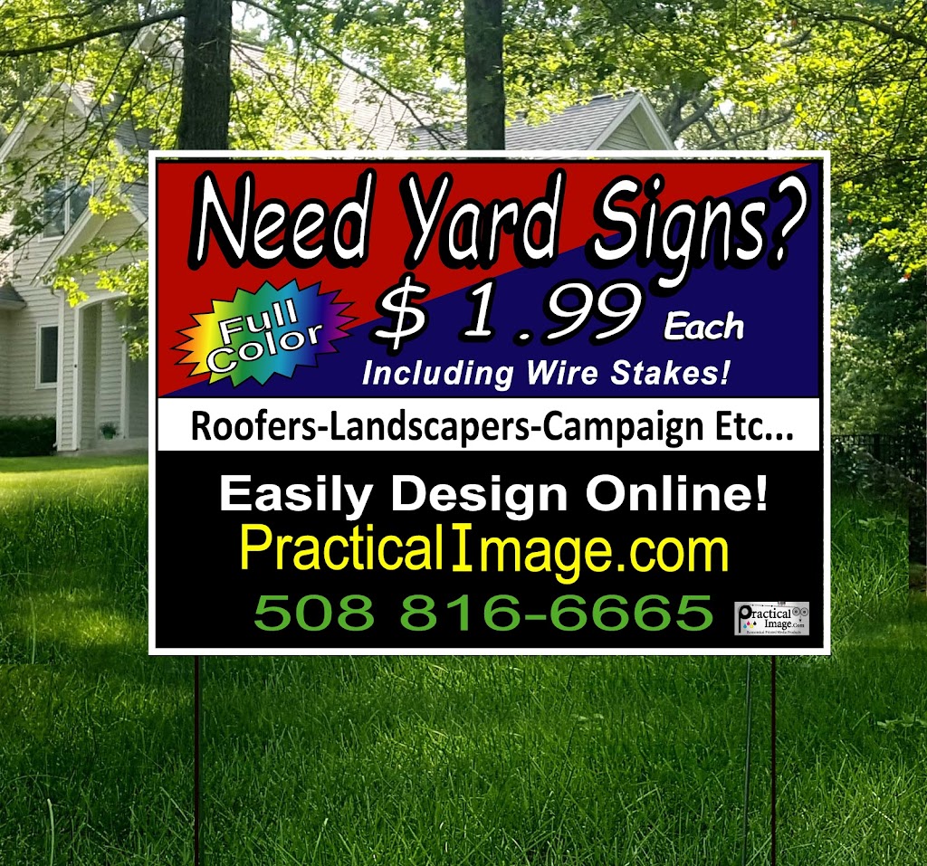 Practical Image(Cheap Yard Signs) | 763 Waverly St, Framingham, MA 01702, USA | Phone: (508) 816-6665