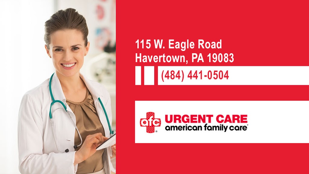 AFC Urgent Care - Havertown | 115 W Eagle Rd, Havertown, PA 19083, USA | Phone: (484) 452-9400