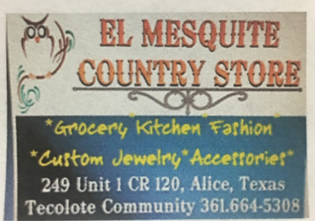 Country Store | 249 Co Rd 120, Alice, TX 78332, USA | Phone: (361) 664-5308