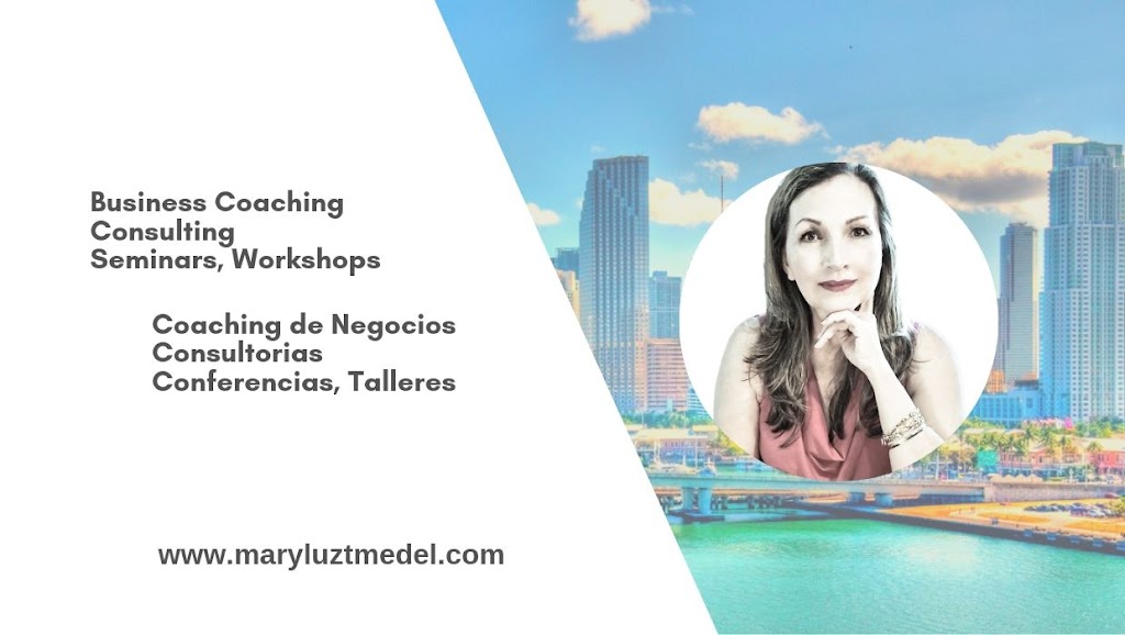 MARYLUZ MEDEL, Business Coach & Consultant | 2333 Brickell Ave, Miami, FL 33129, USA | Phone: (786) 508-2397