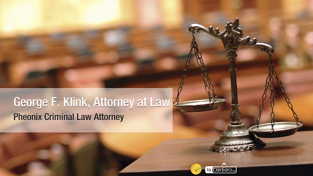 George F. Klink, Attorney at Law | 714 N 3rd St #4, Phoenix, AZ 85004, USA | Phone: (866) 745-6196