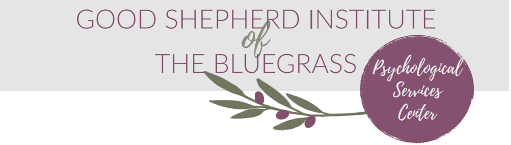 Good Shepherd Institute of the Bluegrass | 12305 Westport Rd Suite 101, Louisville, KY 40245 | Phone: (502) 632-3249