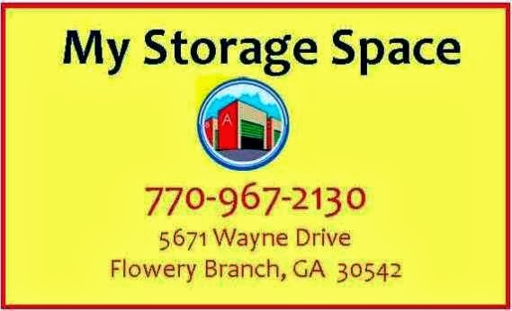 My Storage Space | 5671 Wayne Dr, Flowery Branch, GA 30542, USA | Phone: (770) 967-2130