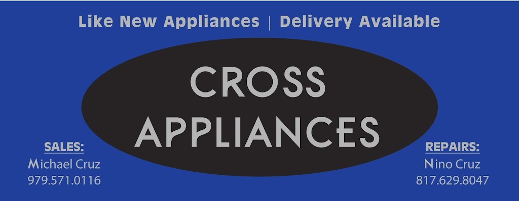 Cross Appliances | 2053 FM 920, Weatherford, TX 76088, USA | Phone: (817) 374-9412