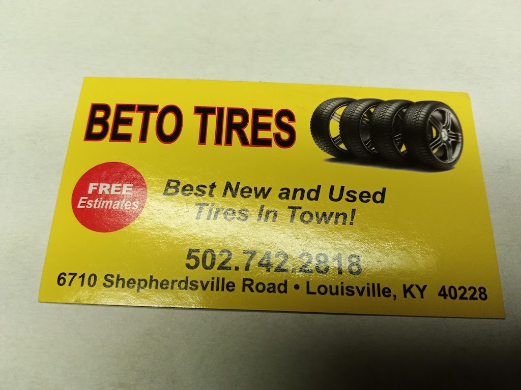 Beto tires LLC. | 6710 Shepherdsville Rd, Louisville, KY 40228, USA | Phone: (502) 742-2818