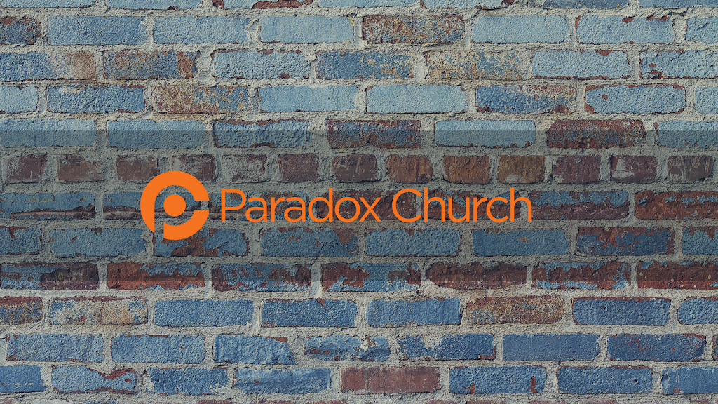 Paradox Church | 28241 Mound Rd, Warren, MI 48092, USA | Phone: (586) 218-3036