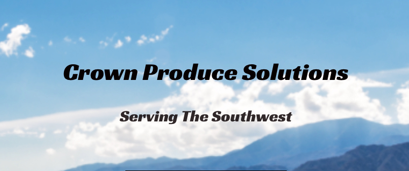 Crown Produce Solutions | 9132 W Cactus Rd suite k, Peoria, AZ 85381, USA | Phone: (623) 248-8328