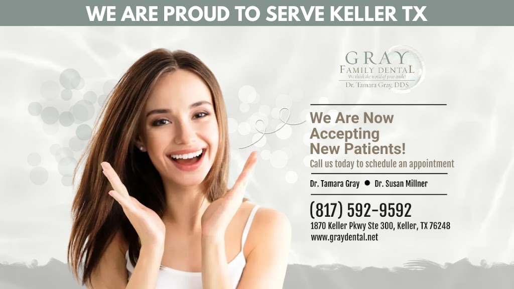 Gray Family Dental | 1870 Keller Pkwy Ste 300, Keller, TX 76248, USA | Phone: (817) 592-9592