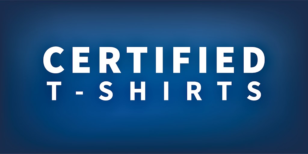 Certified T-Shirts | 7247 S Pine St B, Tacoma, WA 98409, USA | Phone: (253) 472-6595