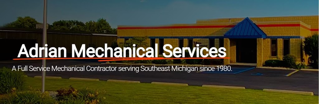 Adrian Mechanical Services Co | 953 W Beecher St, Adrian, MI 49221, USA | Phone: (517) 263-5025