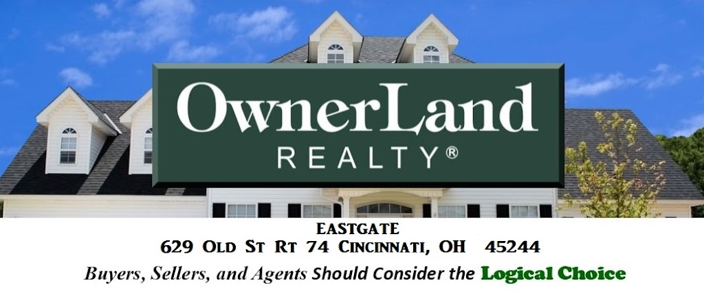 Ownerland Realty - Eastgate | 629 Old State Rte 74 suite 104, Cincinnati, OH 45244, USA | Phone: (513) 205-7904