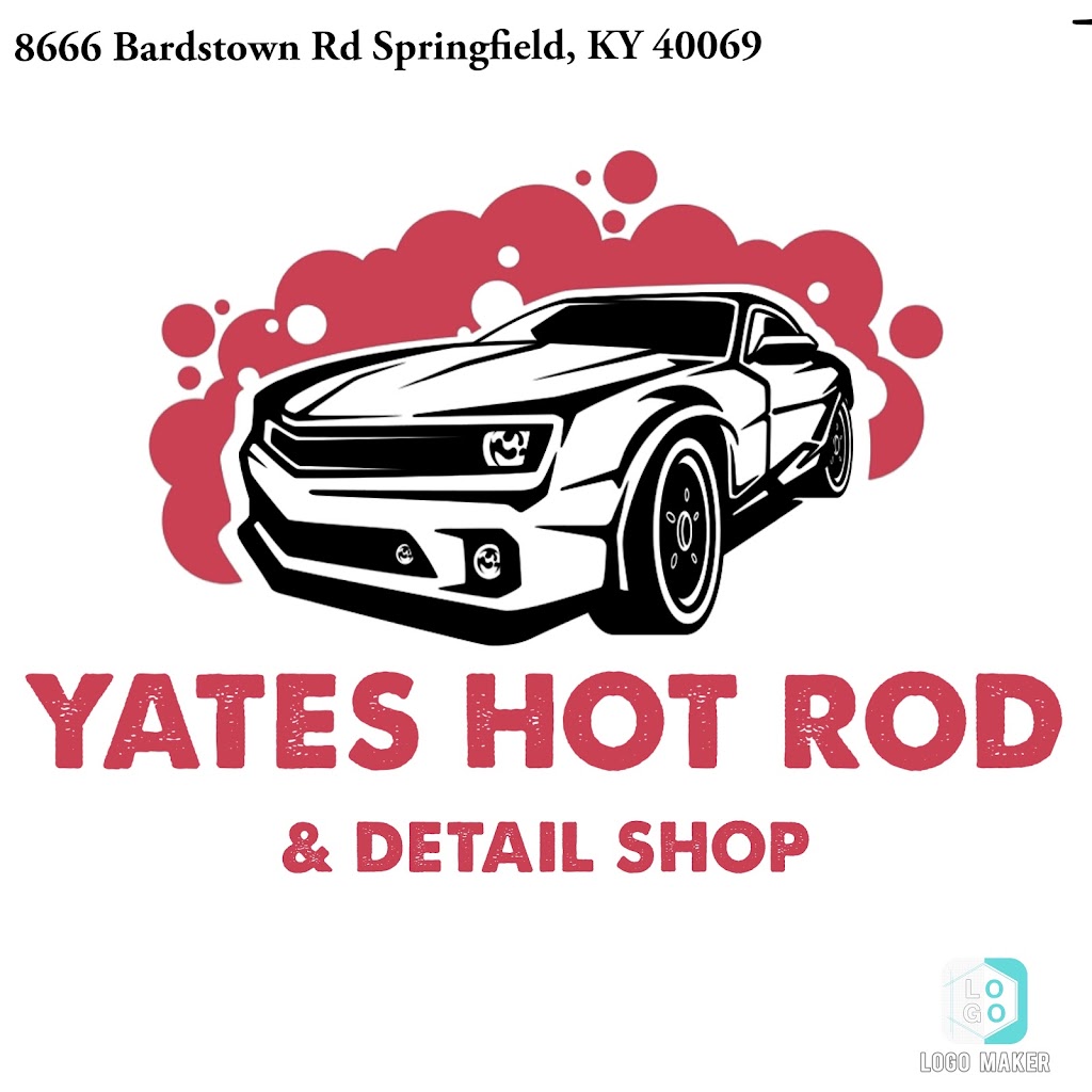 Yates Hot Rod and Detail shop | 8666 Bardstown Rd, Springfield, KY 40069, USA | Phone: (859) 481-8423