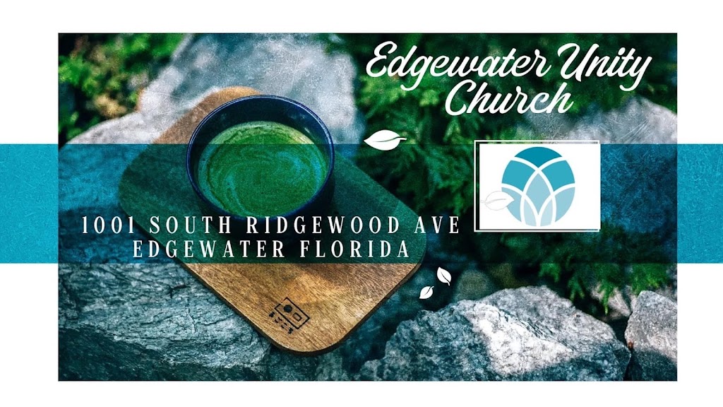 Edgewater Unity (formerly unity community church) | 1001 S Ridgewood Ave, Edgewater, FL 32132, USA | Phone: (386) 481-0890