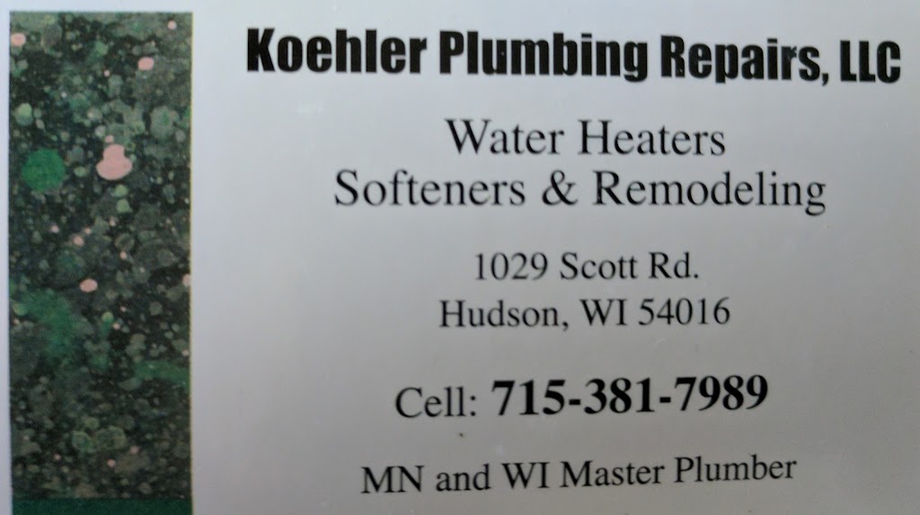Koehler Plumbing Repairs | 1029 Scott Rd, Hudson, WI 54016, USA | Phone: (715) 381-7989