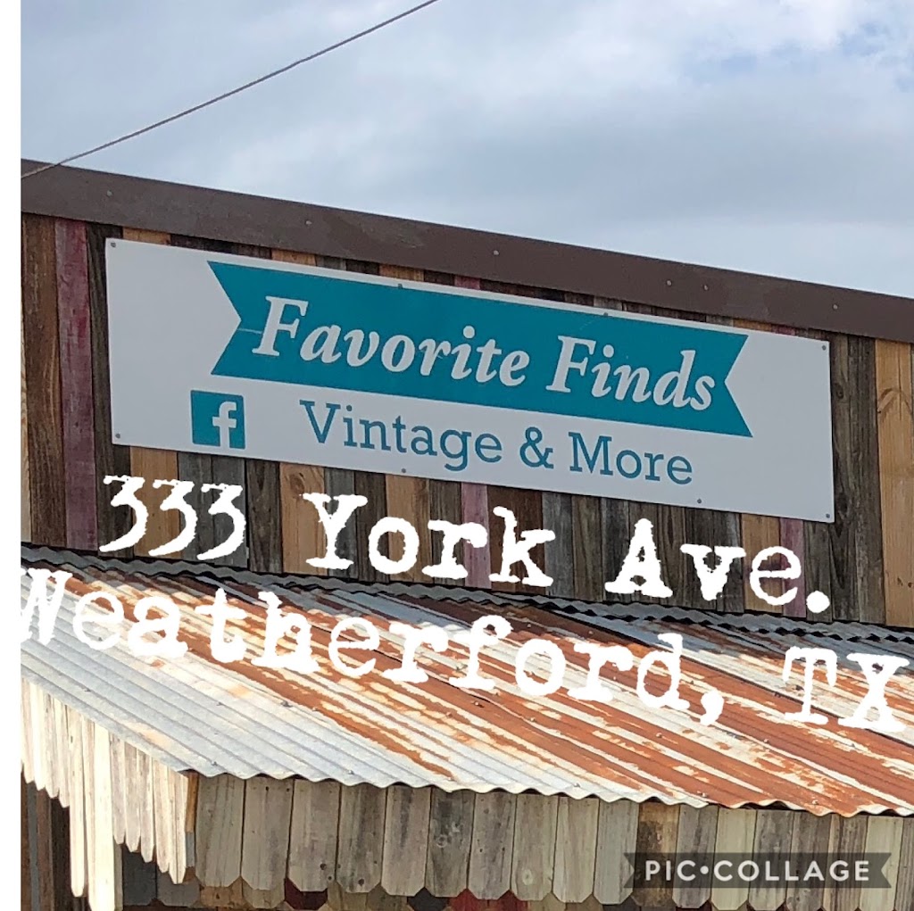 Favorite Finds | 333 York Ave, Weatherford, TX 76086, USA | Phone: (817) 966-1090