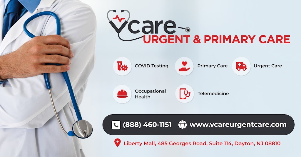 VCare Urgent & Primary Care | Liberty Mall, 485 Georges Rd, Dayton, NJ 08810 | Phone: (888) 460-1151