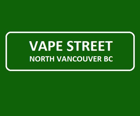 Vape Street North Vancouver | 128 3rd St W, North Vancouver, BC V7M 1E8, Canada | Phone: (604) 988-5973