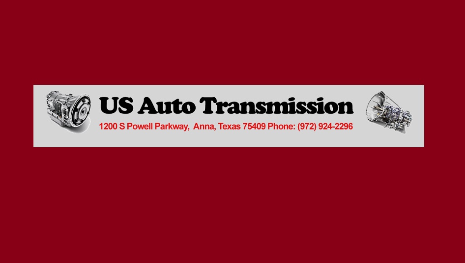 US Auto Transmission | 1200 S Powell Pkwy, Anna, TX 75409, USA | Phone: (972) 924-2296