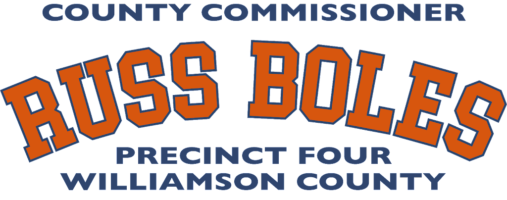 Williamson County Commissoner Russ Boles Precinct Four | 321 Ed Schmidt Blvd Suite 200, Hutto, TX 78634 | Phone: (512) 943-3761