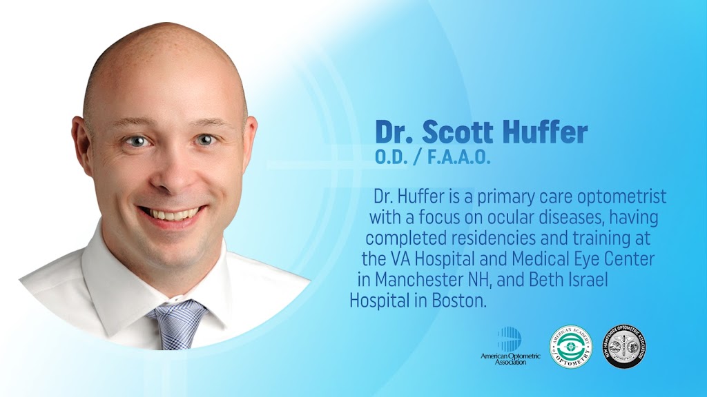 Dr. Scott D. Huffer, O.D./F.A.A.O. | 505 W Hollis St STE 109, Nashua, NH 03062, USA | Phone: (603) 882-0311