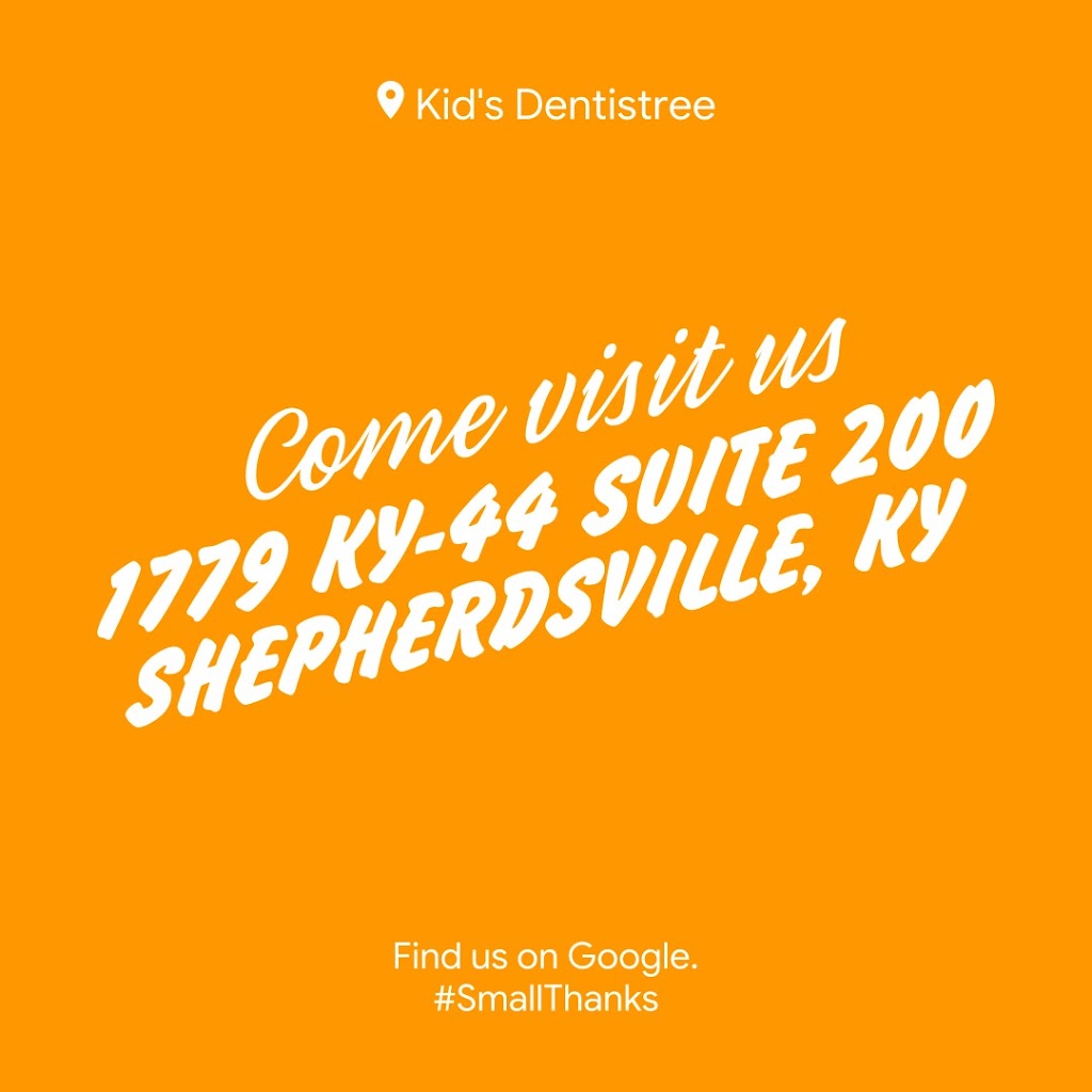 Kids Dentistree | 1779 Highway 44 E, Ste 200, Shepherdsville, KY 40165, USA | Phone: (502) 281-4860