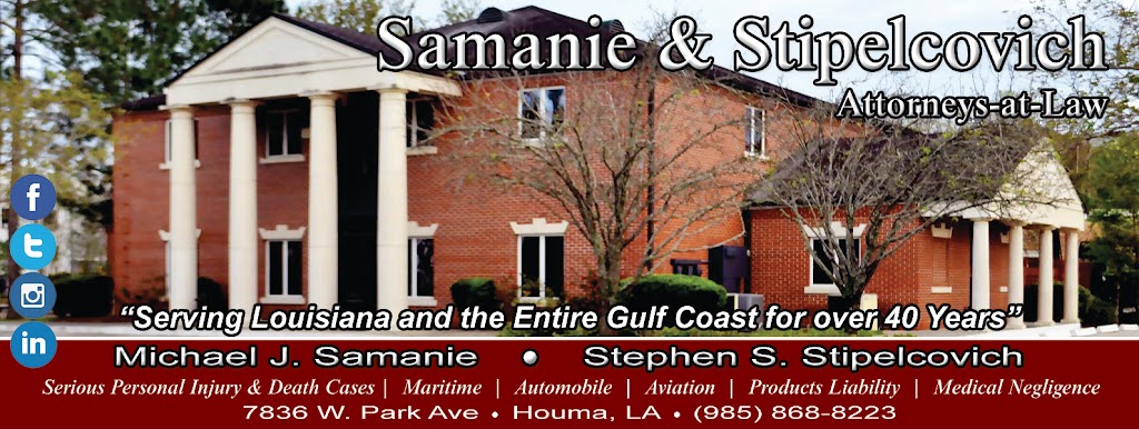 Samanie & Stipelcovich | 7836 W Park Ave, Houma, LA 70364, USA | Phone: (985) 868-8223