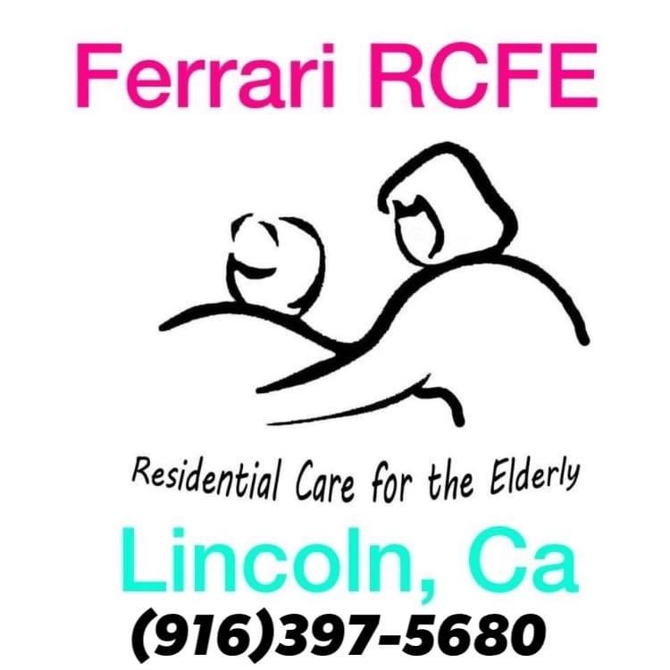 Ferrari RCFE | 1462 Eaglesfield Ln, Lincoln, CA 95648 | Phone: (916) 397-5680