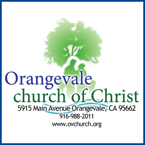Orangevale church of Christ | 5915 Main Ave, Orangevale, CA 95662, USA | Phone: (916) 988-2011