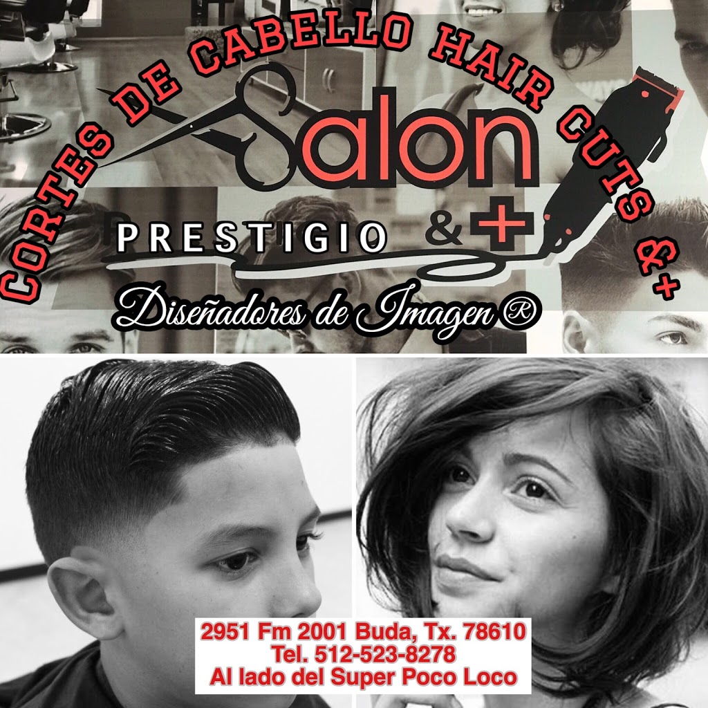 Prestigio y Mas Hair Salon | 2951 FM2001 Suite A, Buda, TX 78610, USA | Phone: (512) 523-8278