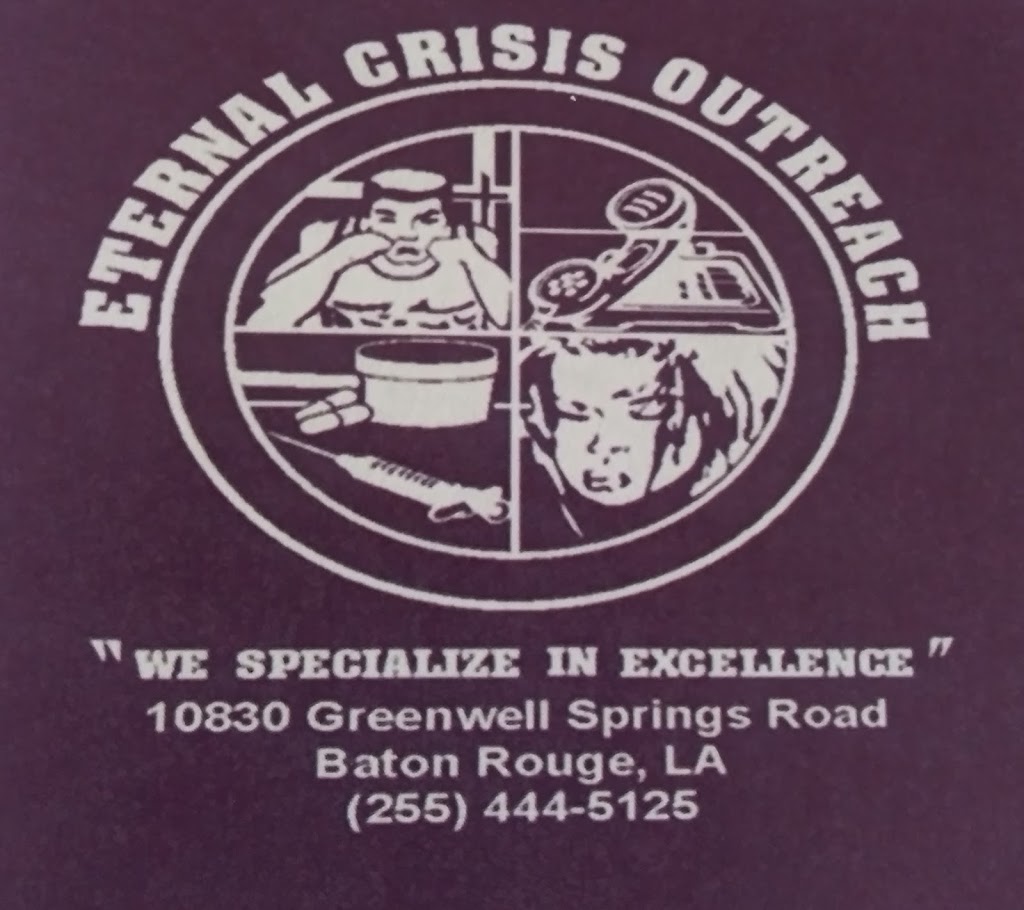 Eternal Crisis Outreach | 10830 Greenwell Springs Rd, Baton Rouge, LA 70814, USA | Phone: (225) 444-5125