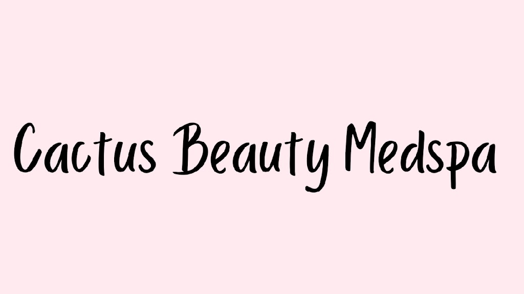 Cactus Beauty Medspa | Located inside Rustic Chic Boutique Salon Suites, 24820 N 16th Ave suite 110 room 17, Phoenix, AZ 85085, USA | Phone: (623) 570-2162