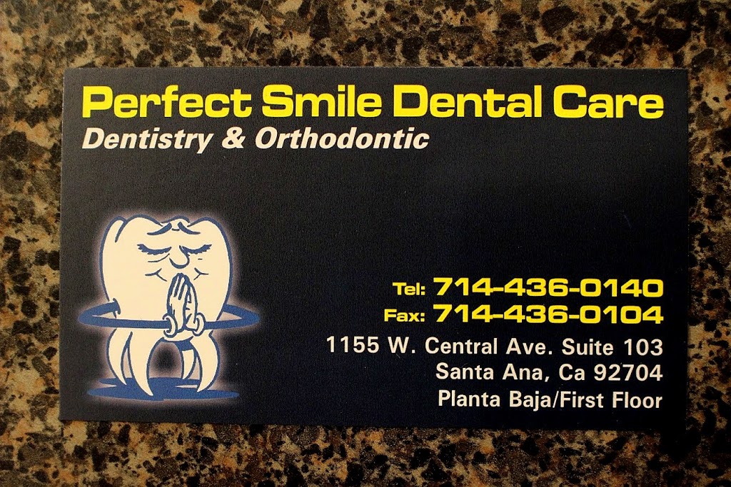 Perfect Smile Dental Care | 1155 W Central Ave #103, Santa Ana, CA 92707, USA | Phone: (714) 436-0140