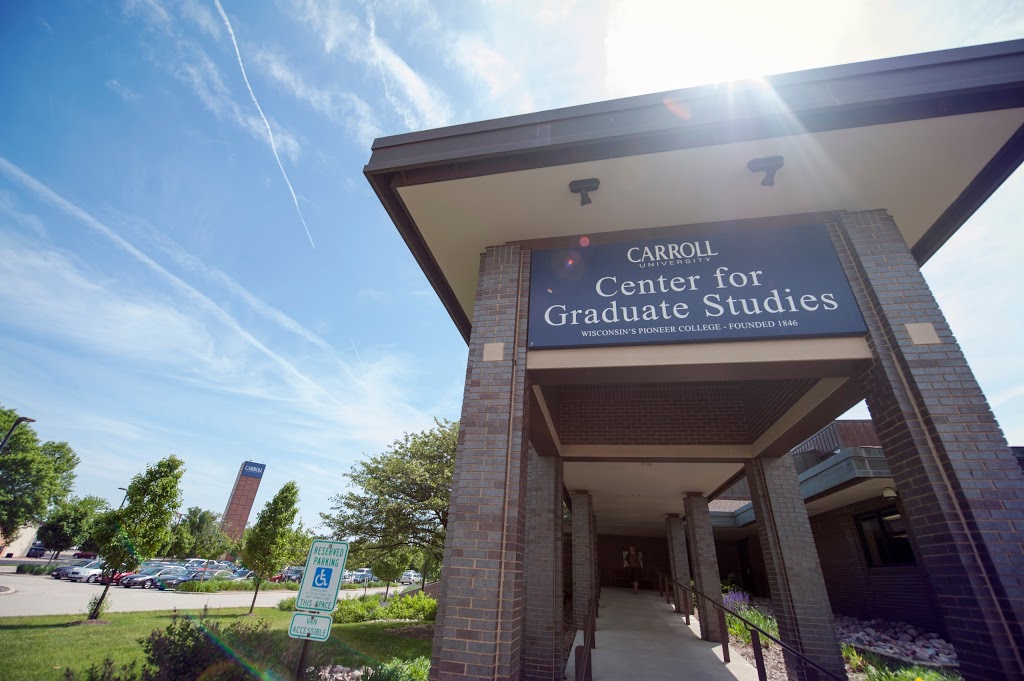 Carroll University Center for Graduate Studies | 2140 Davidson Rd, Waukesha, WI 53186 | Phone: (262) 951-3253