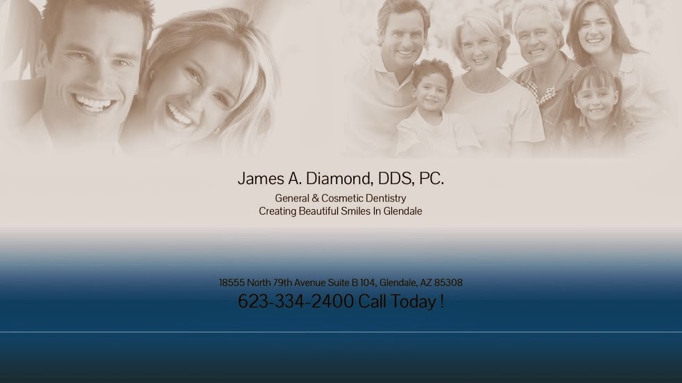 James A. Diamond, DDS | 18555 N 79th Ave B104, Glendale, AZ 85308, USA | Phone: (623) 334-2400