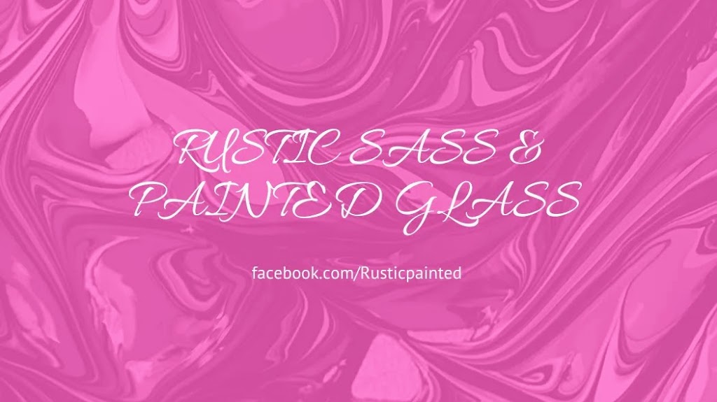 Rustic Sass & Painted Glass | 610 Brown St, Lexington, NC 27292, USA | Phone: (336) 709-8036