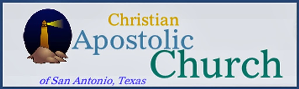 Christian Apostolic Church | 4911 Evers Rd, San Antonio, TX 78228, USA | Phone: (210) 433-9569