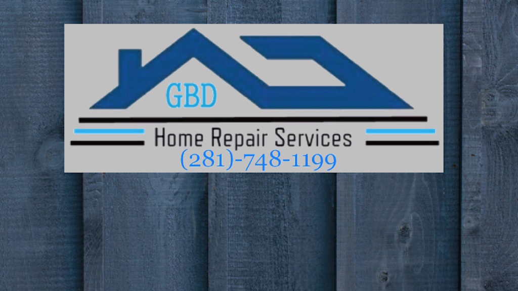 Gbd home repair services | Pear, Pearl Lake Dr, Katy, TX 77449, USA | Phone: (281) 748-1199