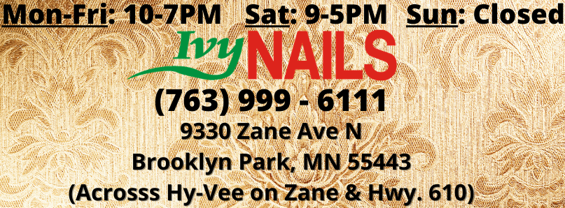 Ivy NAILS | 9330 Zane Ave N, Brooklyn Park, MN 55443, USA | Phone: (763) 999-6111