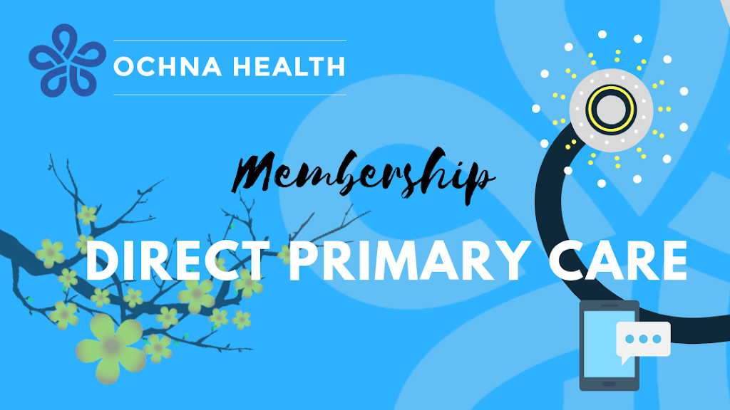 Ochna Health Direct Primary Care | 1821 Westinghouse Rd Suite 1190, Georgetown, TX 78626, USA | Phone: (512) 348-6399