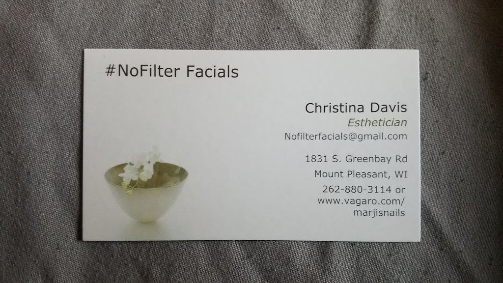 #NoFilter Facials | 1831 S Green Bay Rd, Mt Pleasant, WI 53406, USA | Phone: (262) 880-3114