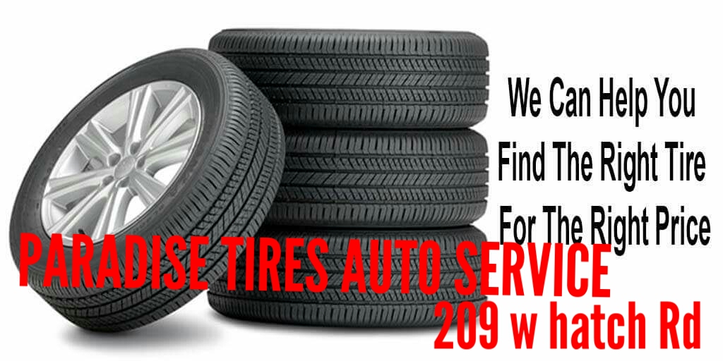 paradise tire auto service | 209 W Hatch Rd, Modesto, CA 95351, USA | Phone: (209) 422-6841