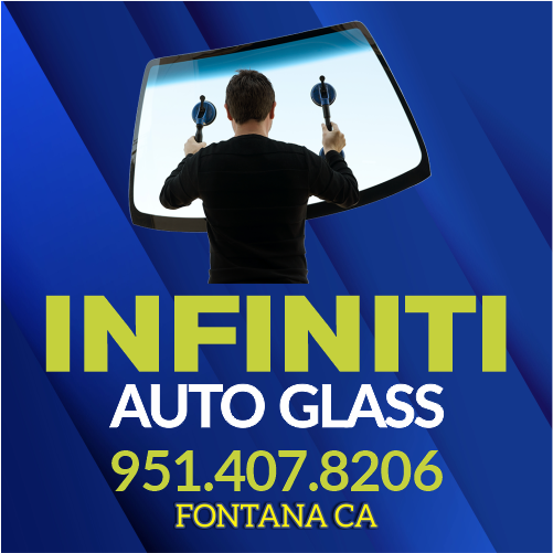 Infiniti Auto Glass | 17243 Hawthorne Ave, Fontana, CA 92335, USA | Phone: (951) 407-8206