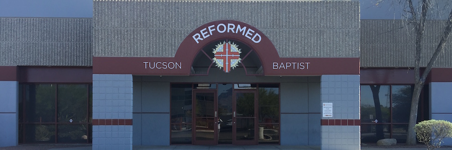 Tucson Reformed Baptist Church | 1603 S Eastside Loop #209, Tucson, AZ 85710, USA | Phone: (520) 477-1733