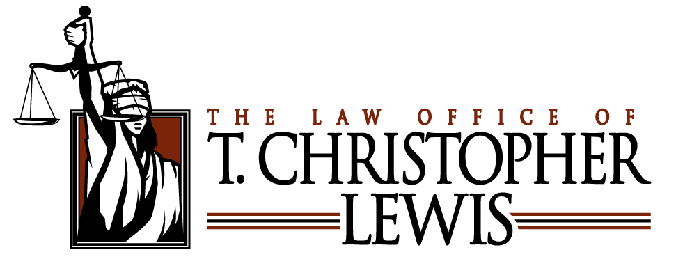 Law Office of T. Christopher Lewis | 730 N Bishop Ave, Dallas, TX 75208 | Phone: (817) 795-3900