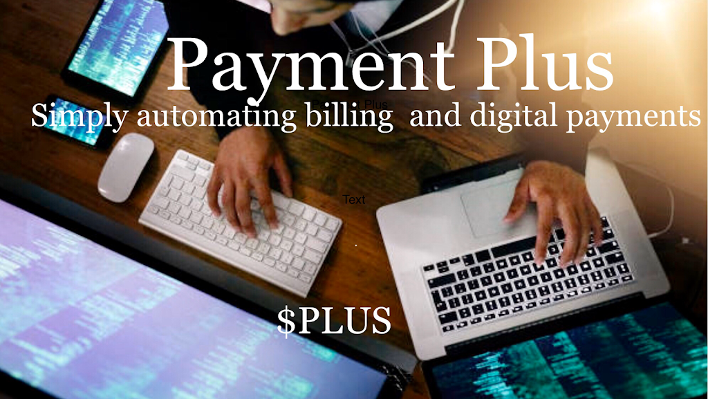 Www.paymentplus.us | 13 Sears St, Burlington, MA 01803, USA | Phone: (617) 807-0513